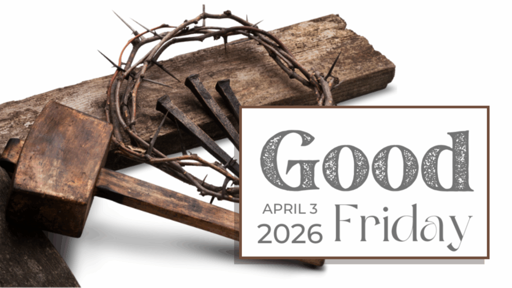 Good Friday, April 3, 2026